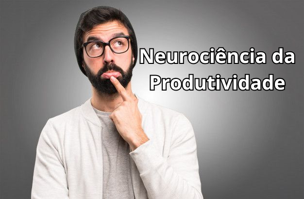 Neurociência da produtividade